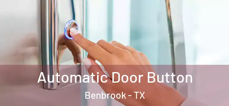 Automatic Door Button Benbrook - TX