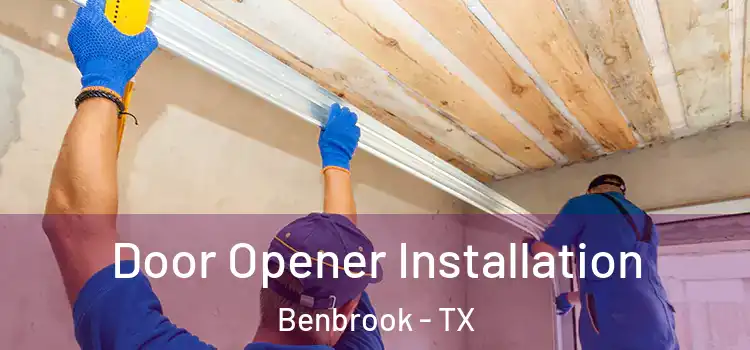 Door Opener Installation Benbrook - TX