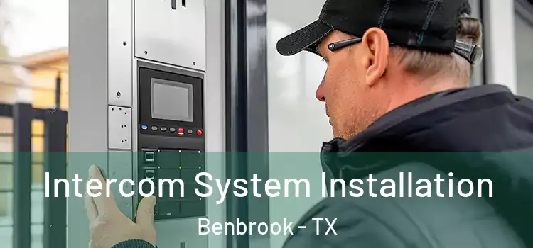Intercom System Installation Benbrook - TX