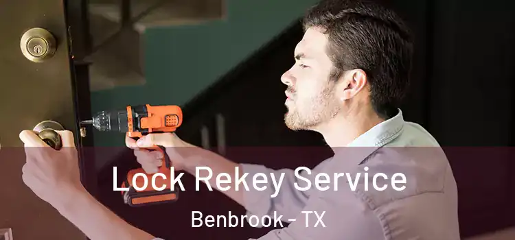 Lock Rekey Service Benbrook - TX